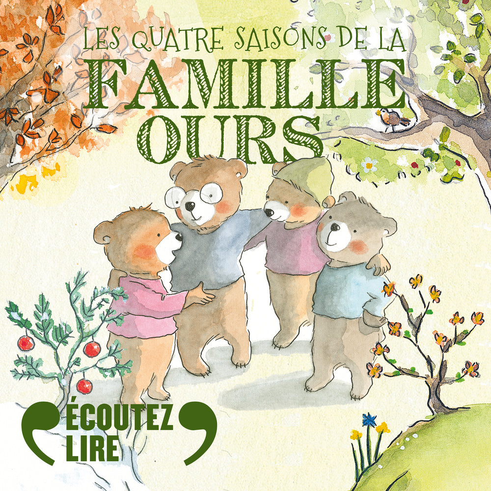 Les quatre saisons de la famille Ours