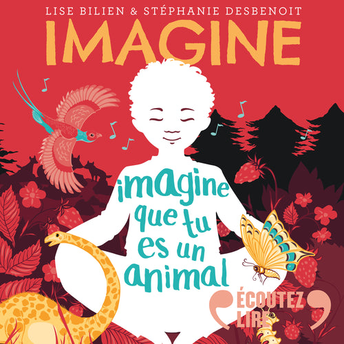 Imagine que tu es un animal - 7 histoires pour te détendre