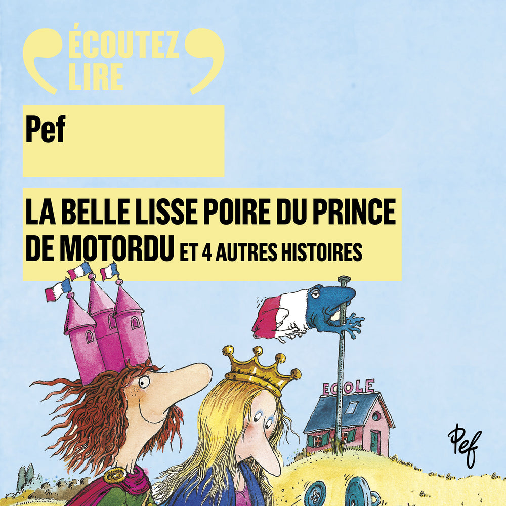 La belle lisse poire du prince de Motordu et 4 autres histoires