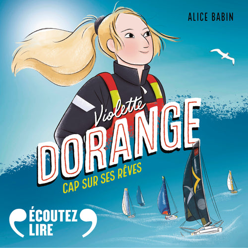 Violette Dorange. Croire en ses rêves
