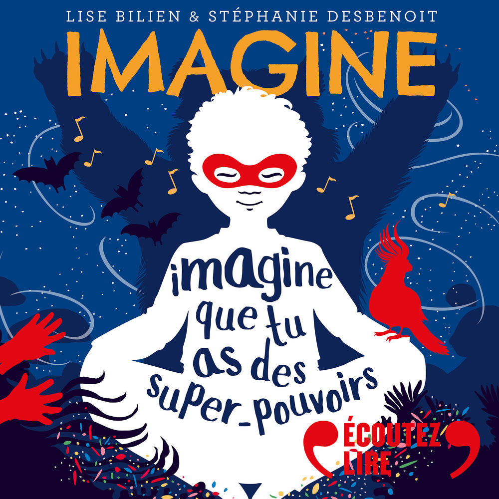 Imagine que tu as des super-pouvoirs - 7 histoires pour te détendre