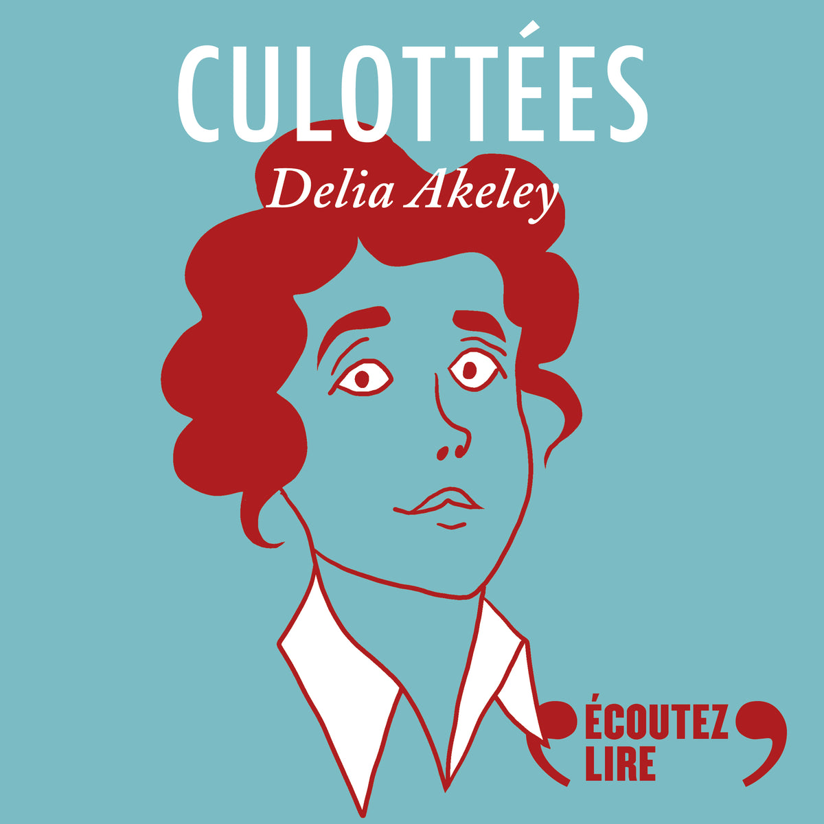 Culottées - Delia Akeley, exploratrice – Écoutez lire