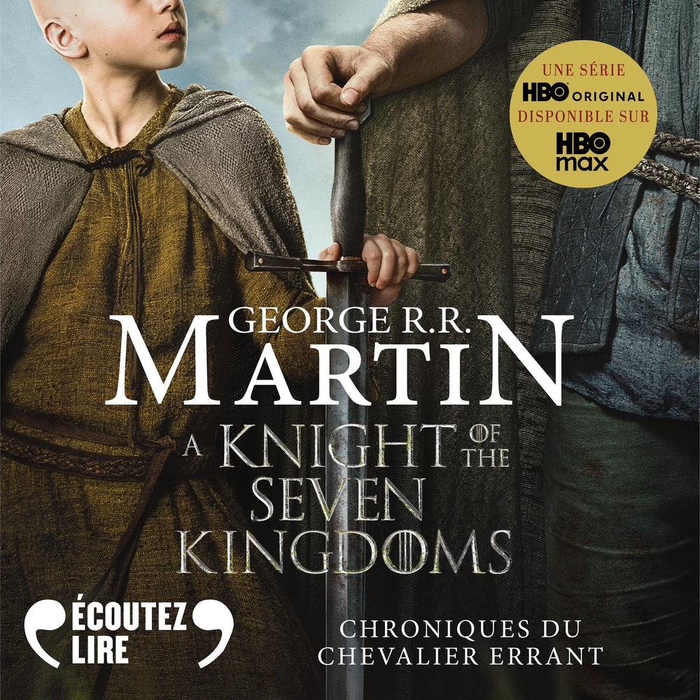 Chroniques du chevalier errant. Trois histoires du Trône de fer