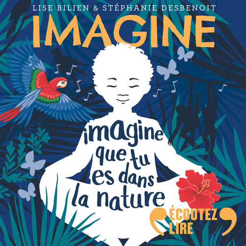Imagine que tu es dans la nature - 7 histoires pour te détendre