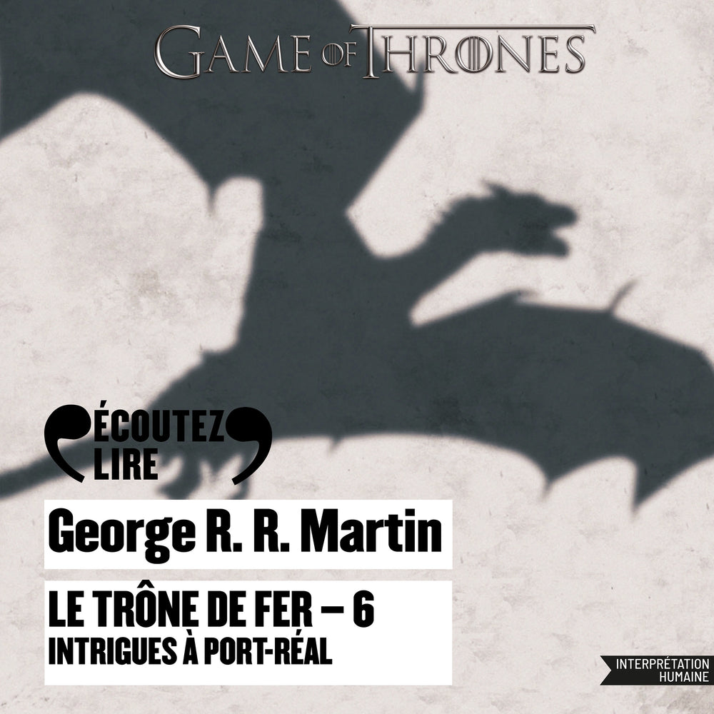 Le Trône de fer (Tome 6) - Intrigues à Port-Réal