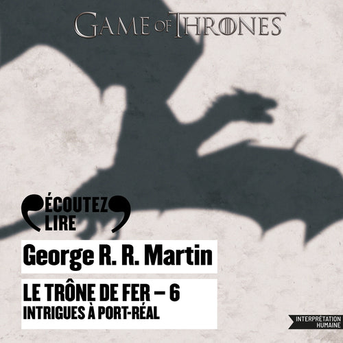 Le Trône de fer (Tome 6) - Intrigues à Port-Réal